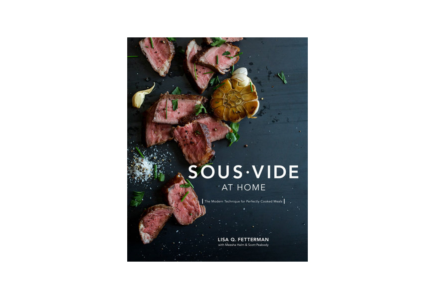 sous vide at home the modern technique for perfectly cooked meals