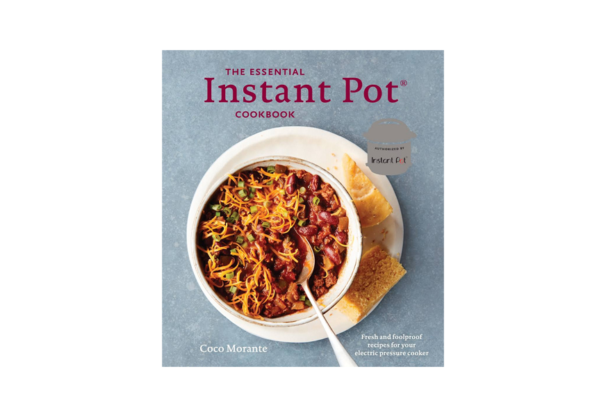 the essential instant pot cookbook fresh and foolproof recipes for your electric pressure cooker