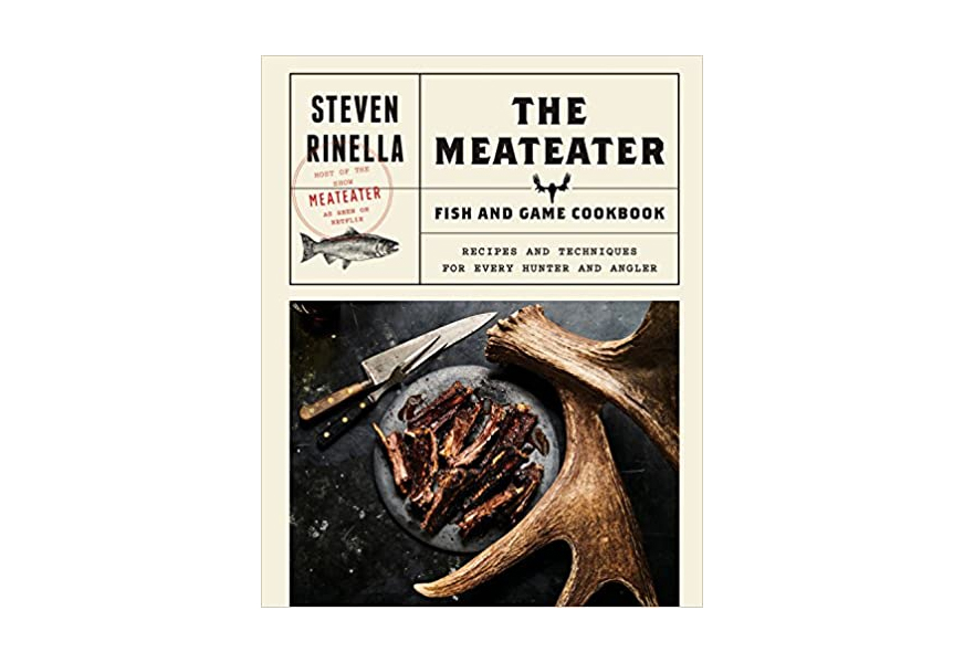the meateater fish and game cookbook: recipes and techniques for every hunter and angler