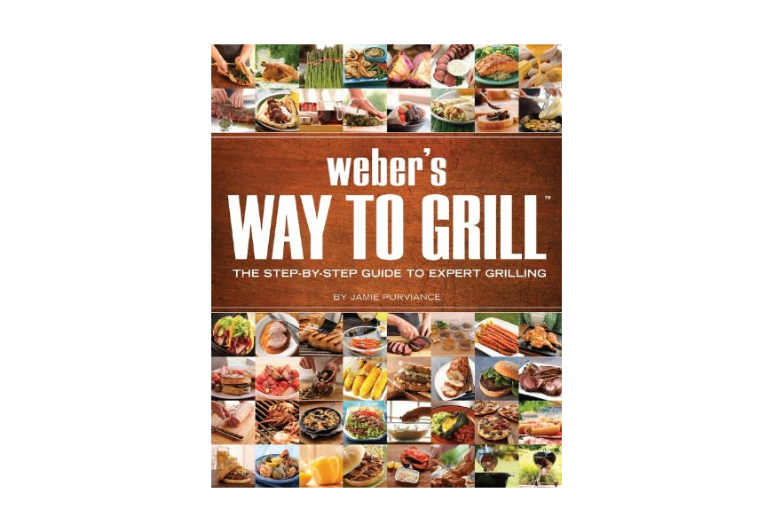 weber's way to grill the step-by-step guide to expert grilling