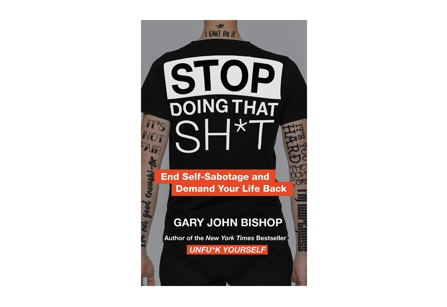 stop doing that sh t end self sabotage and demand your life back