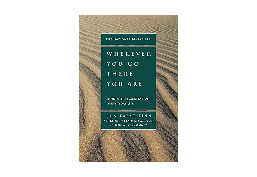 wherever you go, there you are