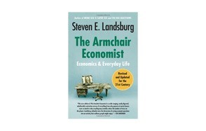 the armchair economist economics and everyday life paperback book