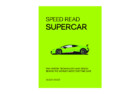 Speed Read Supercar