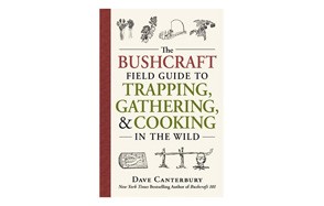 The Bushcraft Field Guide to Trapping, Gathering, and Cooking in the Wild