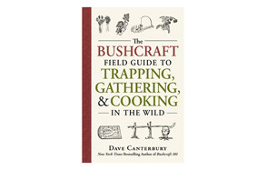 The Bushcraft Field Guide to Trapping, Gathering, and Cooking in the Wild