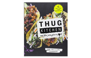 Thug Kitchen: The Official Cookbook: Eat like You Give a F*ck
