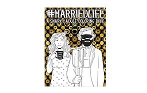 married life snarky adult coloring book