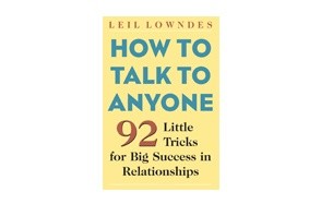 how to talk to anyone: 92 little tricks for big success in relationships