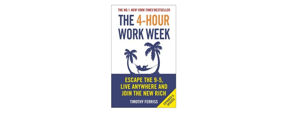 the 4-hour work week: escape the 9-5, live anywhere and join the new rich