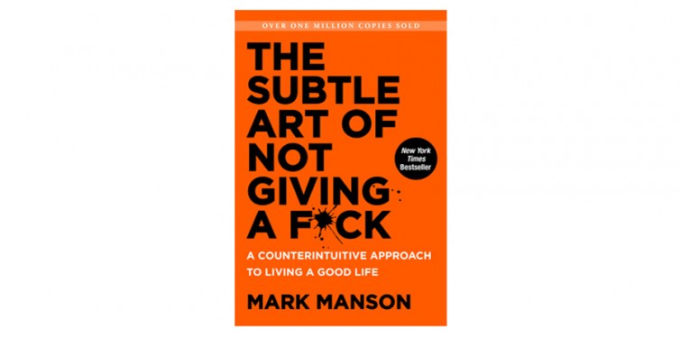 The Subtle Art of Not Giving a F*ck